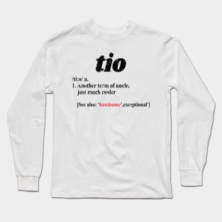 'Tio Another Term For Uncle' Hilarous Uncle Gift Long Sleeve T-Shirt